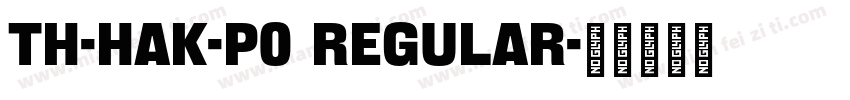 TH-Hak-P0 Regular字体转换